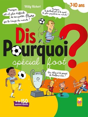 cover image of Dis pourquoi ? 7-10 ans--Spécial foot